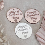 Happy Mother's Day Cake Charm, Cupcake Topper or Gift Tag
