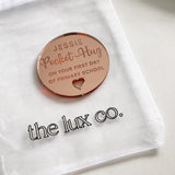 First Day of School Pocket Hug Keepsake Gift - Personalised Mirror Tag
