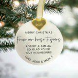 Neighbours From Our House To Yours Personalised Bauble